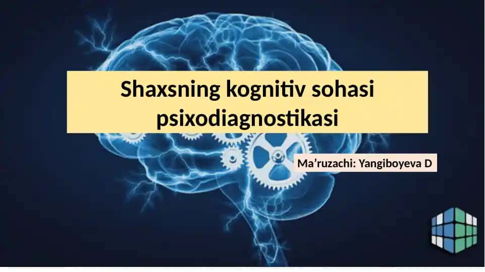 Shaxsning kognitiv sohasi psixodiagnostikasi