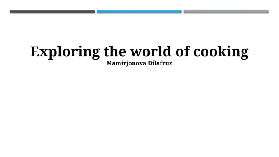 Exploring the world of cooking