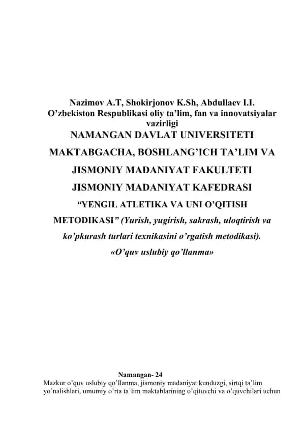 "YENGIL ATLETIKA VA UNI O’QITISH METODIKASI" (Yurish, yugirish, sakrash, uloqtirish va ko’pkurash turlari texnikasini o’rgatish metodikasi)
