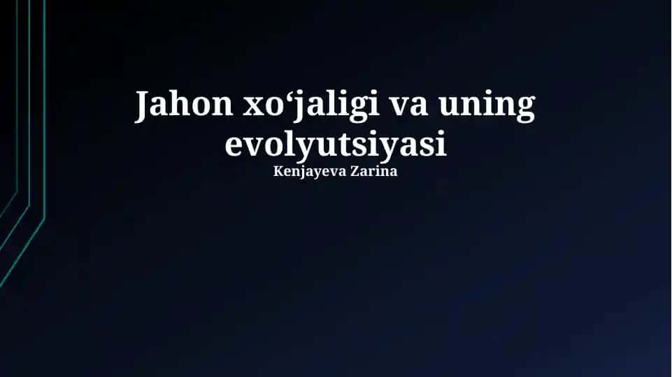 Jahon xoʻjaligi va uning evolyutsiyasi