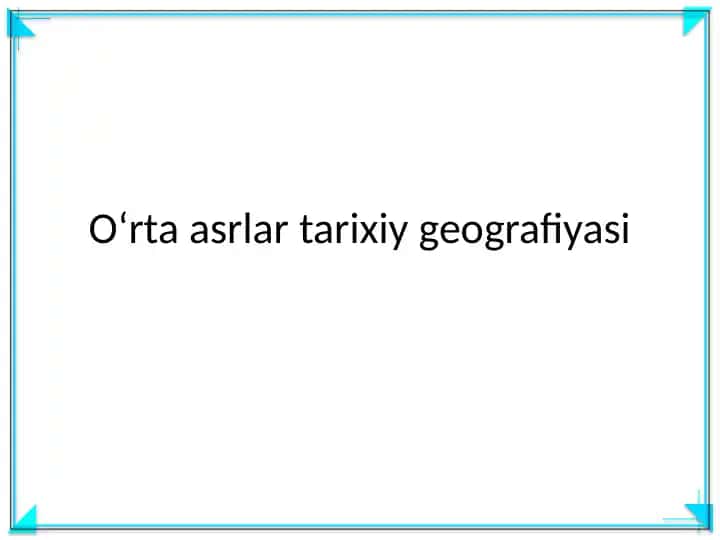 O‘rta asrlar tarixiy geografiyasi