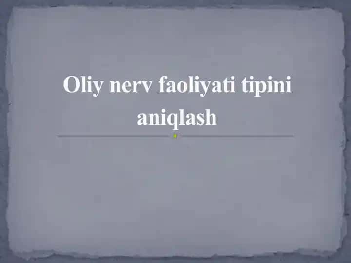 Oliy nerv faoliyati tipini aniqlash