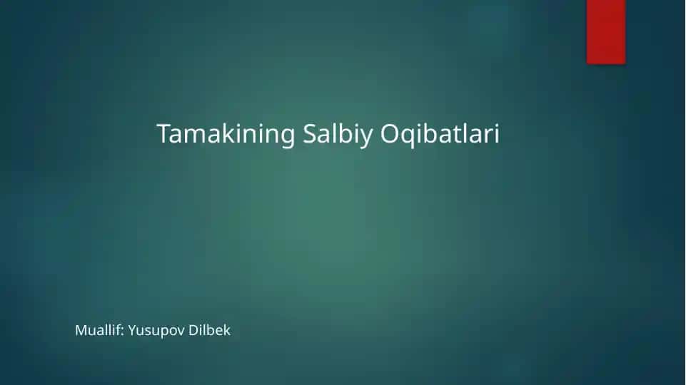 Tamakining Salbiy Oqibatlari