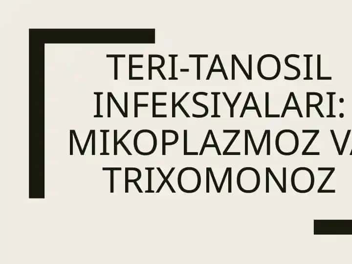 Teri-tanosil infeksiyalari: Mikoplazmoz va Trixomonoz