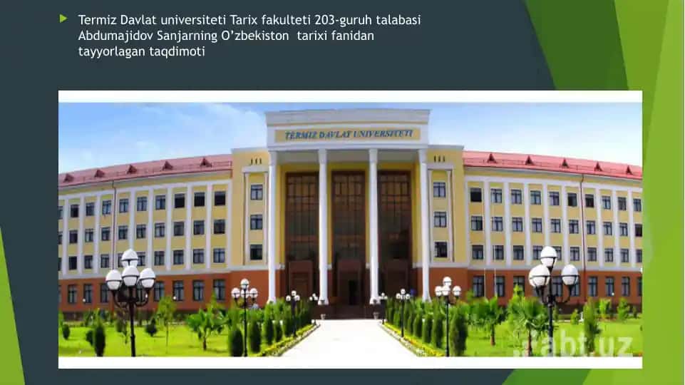 Termiz Davlat Universiteti Tarix fakulteti 203-guruh talabasi Abdumajidov Sanjarning O'zbekiston tarixi fanidan tayyorlagan taqdimoti