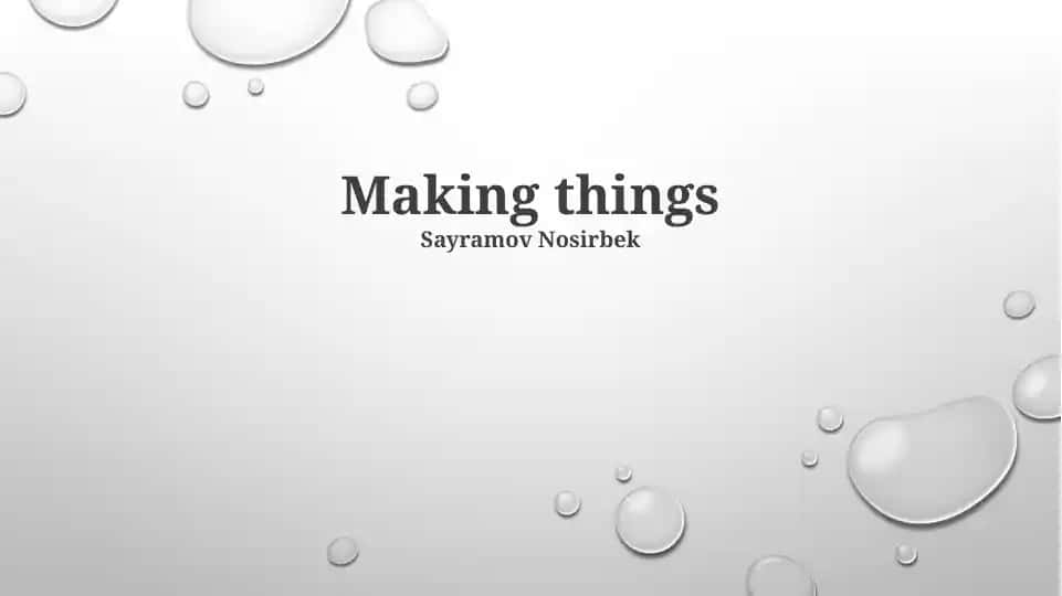 Making things
