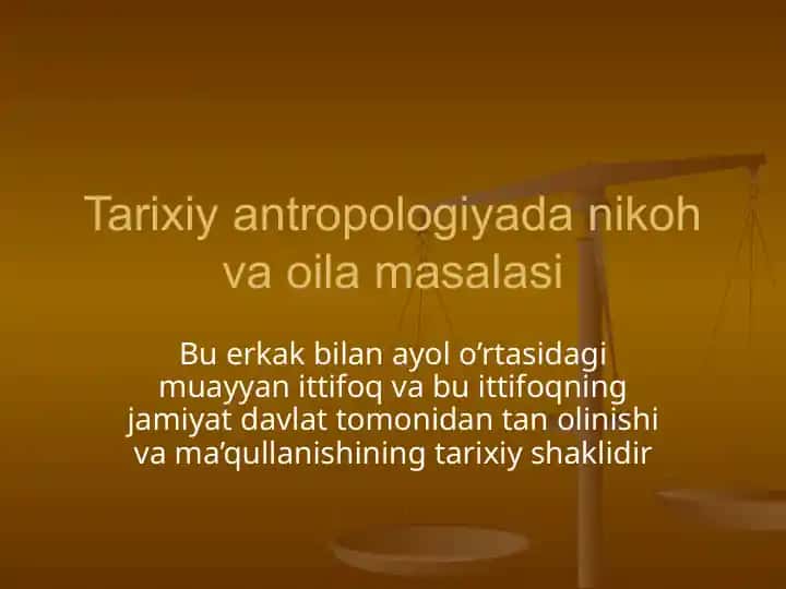 Tarixiy antropologiyada nikoh va oila masalasi