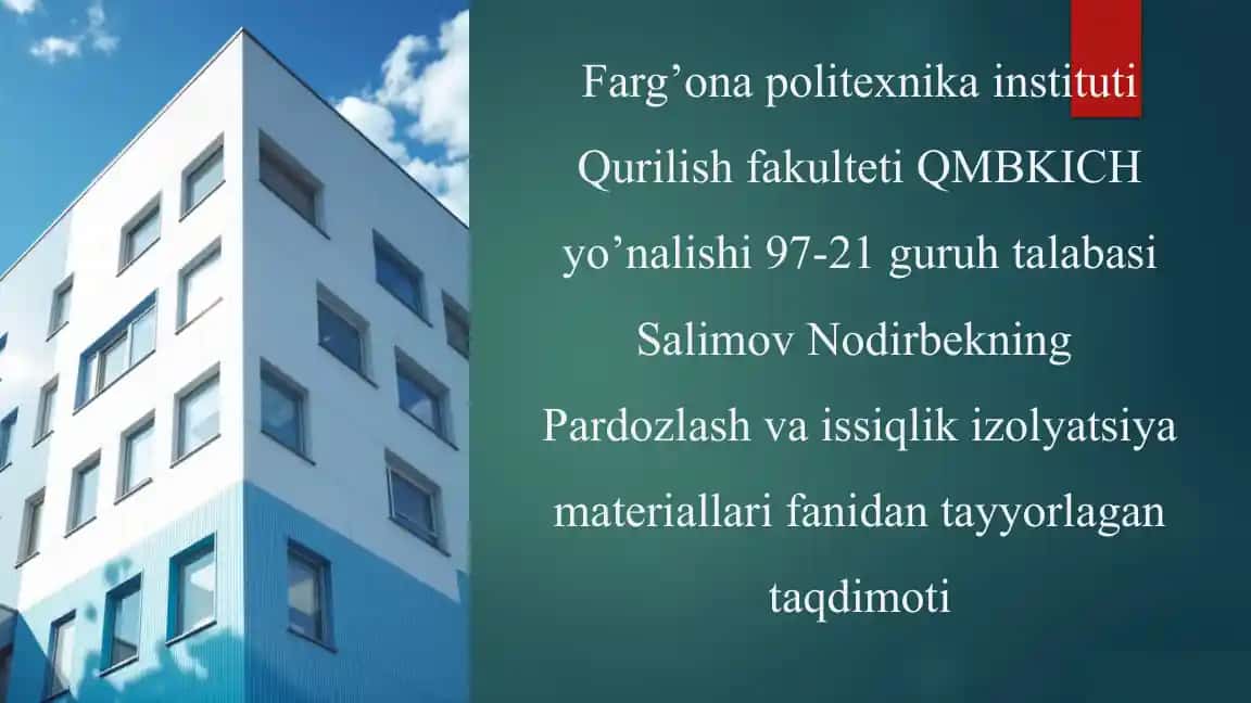 Pardozlash va issiqlik izolyatsiya materiallarini ishlab chiqarish texnologiyasi