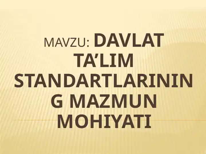 Davlat ta'lim standartlarining mazmun mohiyati