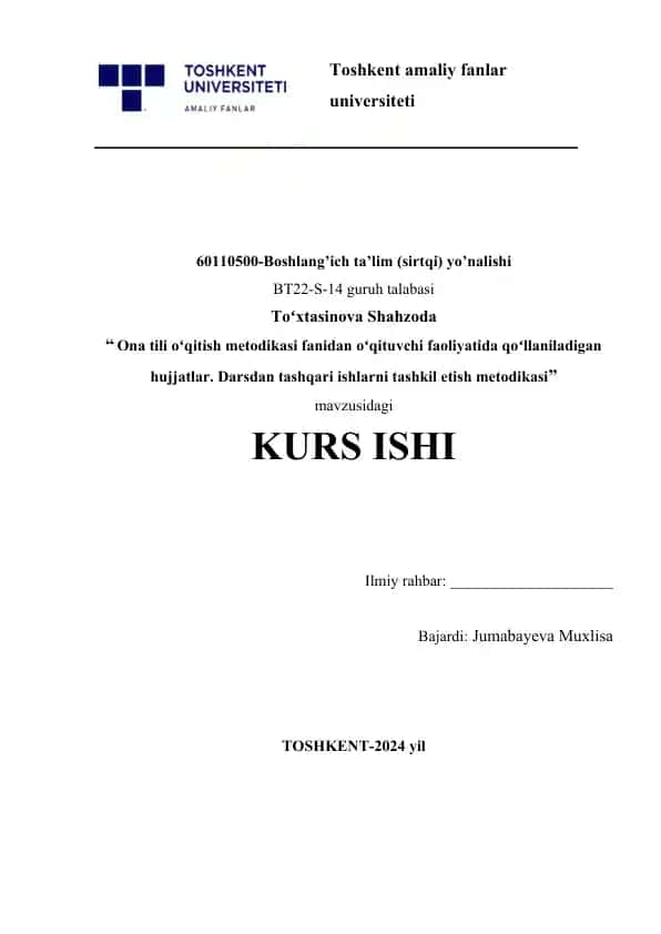 Ona tili oʻqitish metodikasi fanidan oʻqituvchi faoliyatida qoʻllaniladigan hujjatlar. Darsdan tashqari ishlarni tashkil etish metodikasi
