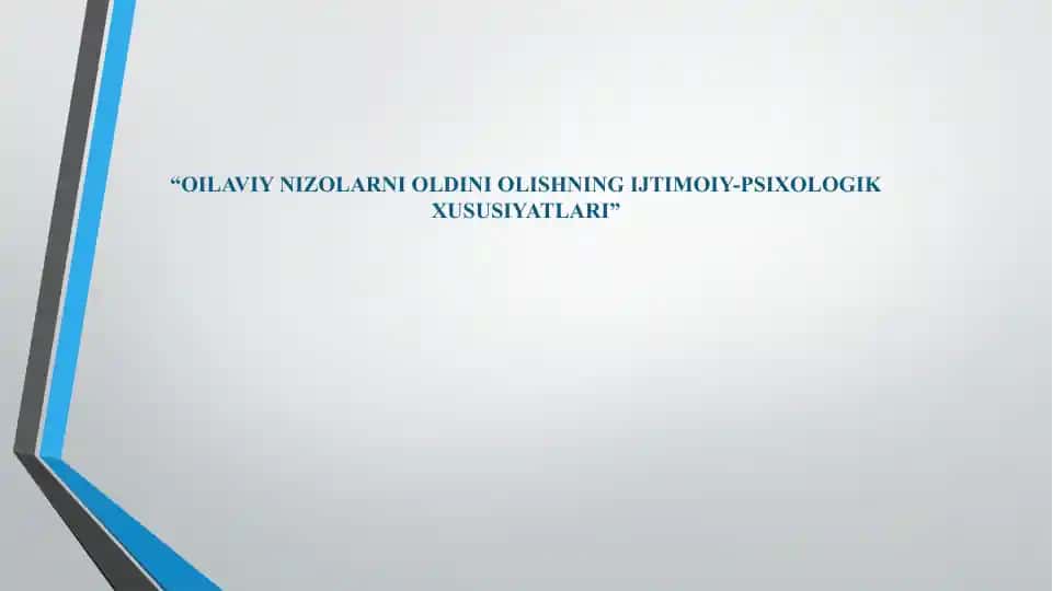 OILAVIY NIZOLARNI OLDINI OLISHNING IJTIMOIY-PSIXOLOGIK XUSUSIYATLARI