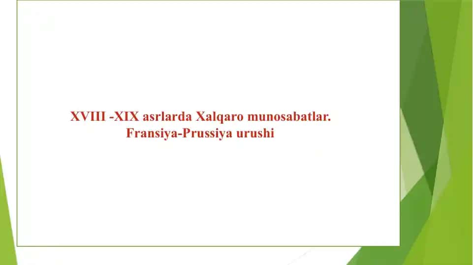 XVIII - XIX asrlarda Xalqaro munosabatlar: Fransiya-Prussiya urushi