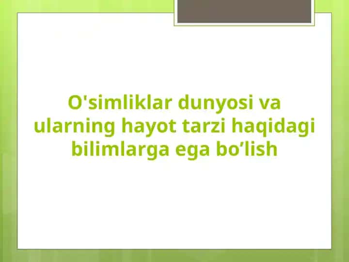 O'simliklar dunyosi va ularning hayot tarzi