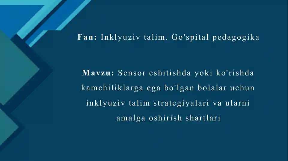 Sensor eshitishda yokiko'rishda kamchiliklarga ega bo'lgan bolalar uchun inklyuziv talim strategiyalari va ularni amalga oshirish shartlari