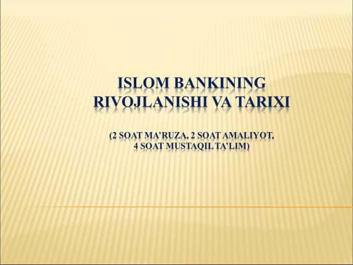 Islom bankining rivojlanishi va tarixi