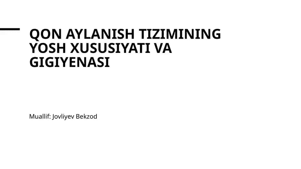 Qon aylanish tizimining yosh xususiyati va gigiyenasi