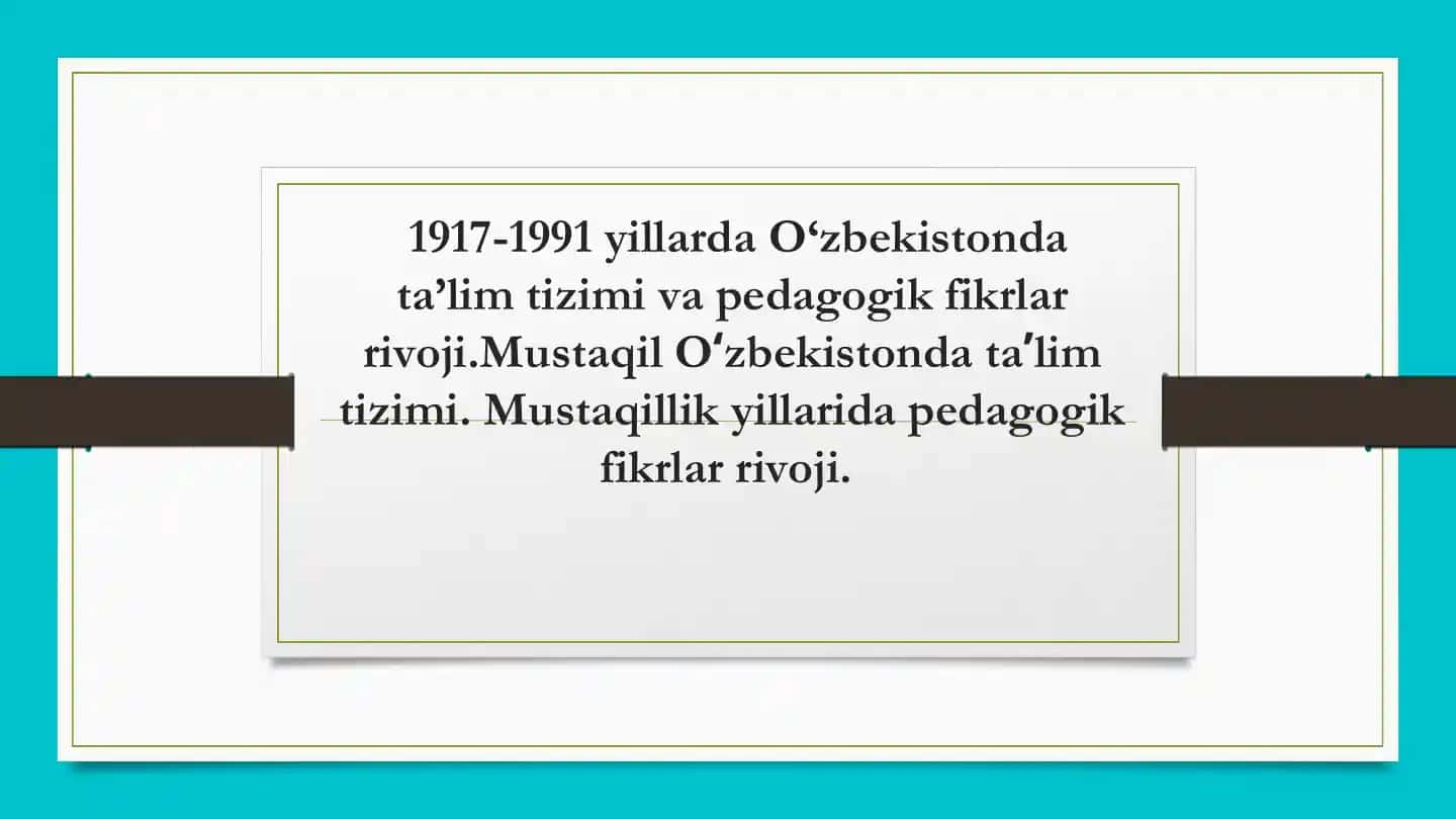 O‘zbekistonda ta’lim tizimi va pedagogik fikrlar rivoji