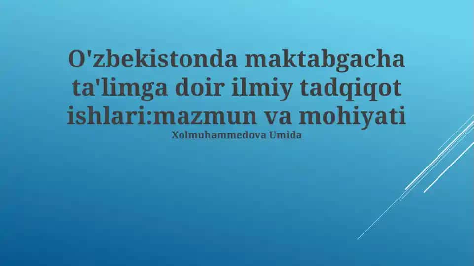O'zbekistonda maktabgacha ta'limga doir ilmiy tadqiqot ishlari: mazmun va mohiyati