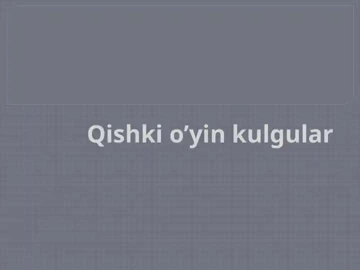 Qishki o’yin kulgular
