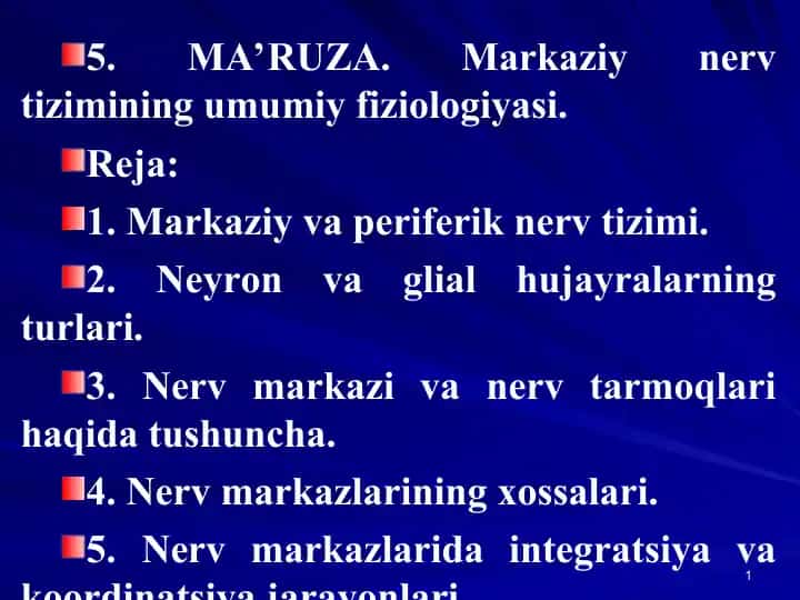 MA’RUZA. Markaziy nerv tizimining umumiy fiziologiyasi