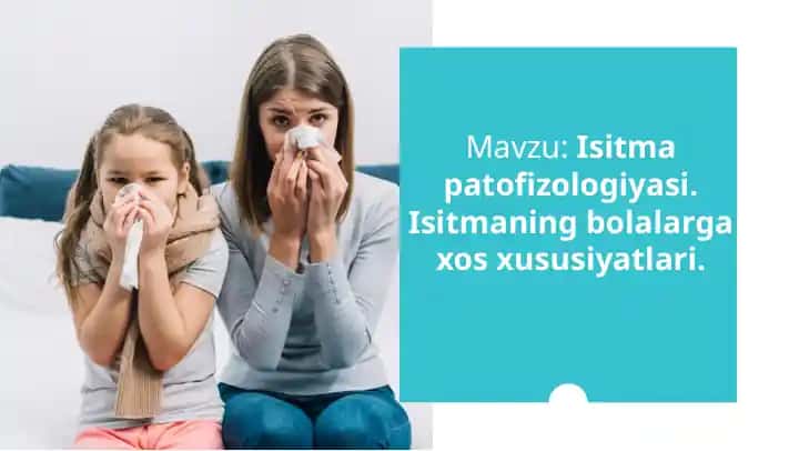 Isitmapatofizologiyasi.Isitmaningbolalargaxosxusiyatlari