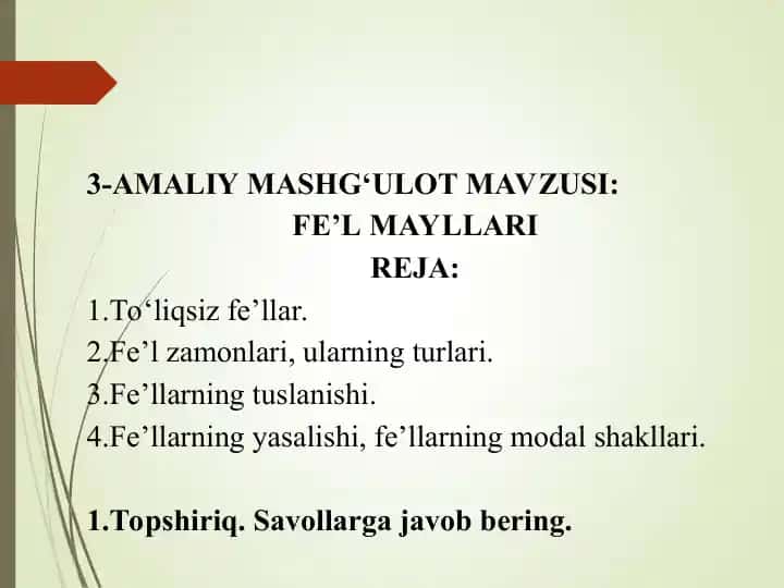 Amaliy Mashg'ulot Mavzusi: Fe'l Mayllari