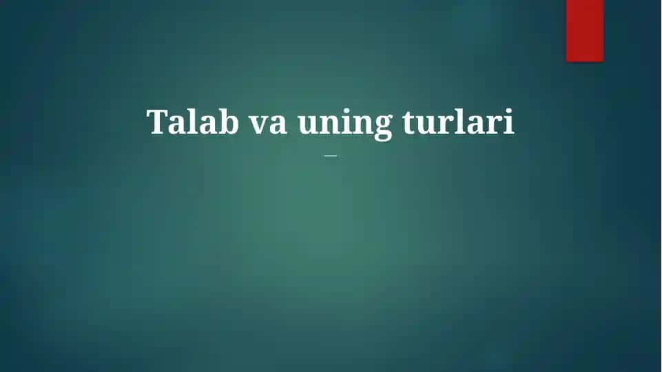Talab va uning turlari