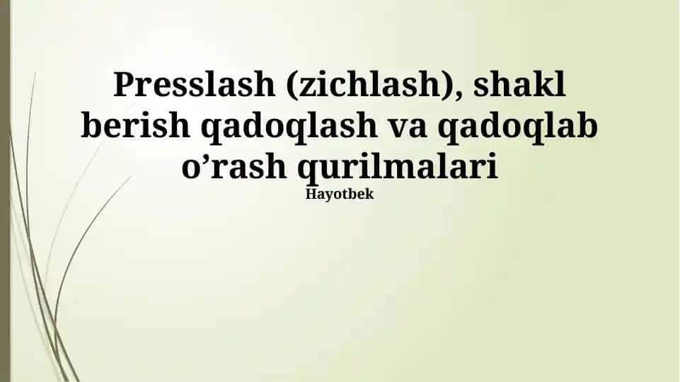 Presslash (zichlash), shakl berish va qadoqlash qurilmalari