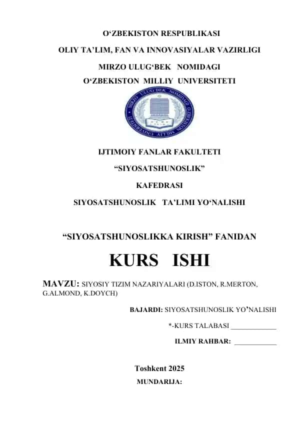 SIYOSIY TIZIM NAZARIYALARI (D.ISTON, R.MERTON, G.ALMOND, K.DOYCH)