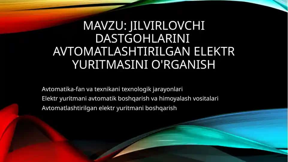 Avtomatlashtirilgan elektr yuritmasini o'rganish