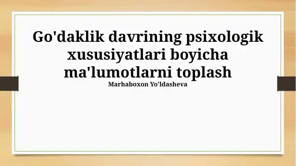 Go'daklik davrining psixologik xususiyatlari