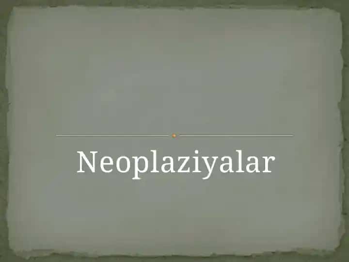 Neoplaziyalar
