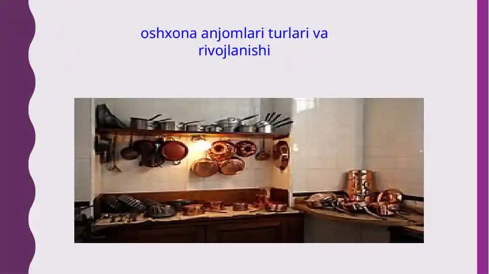Oshxona anjomlari turlari va rivojlanishi