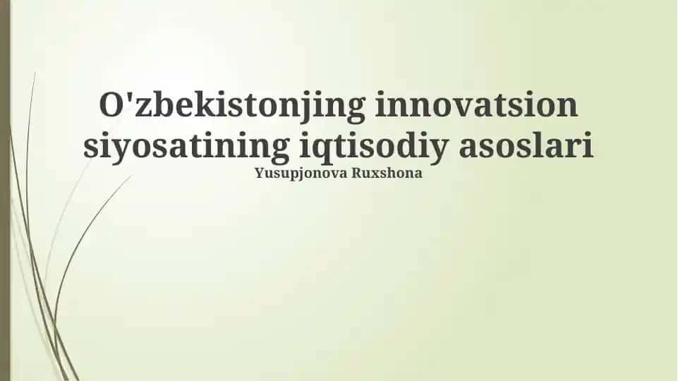 O'zbekistonjing innovatsion siyosatining iqtisodiy asoslari