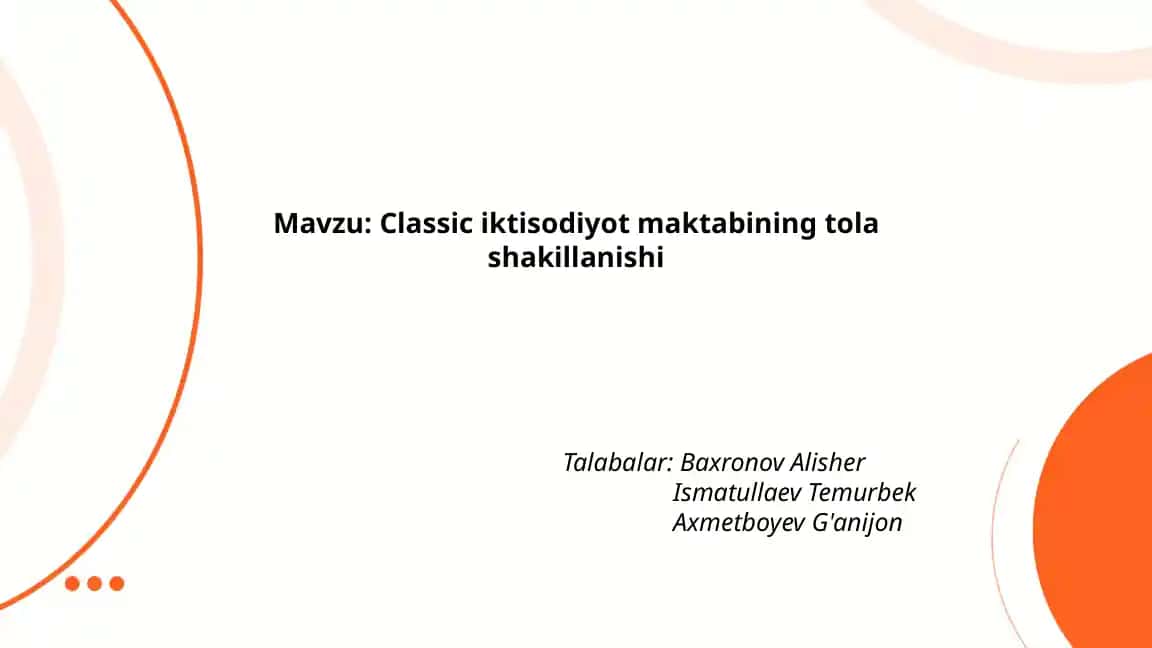 Classic iqtisodiyot maktabining tola shakillanishi