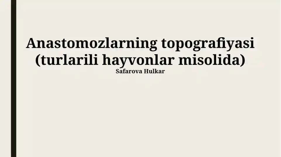 Anastomozlarning topografiyasi (turli hayvonlar misolida)