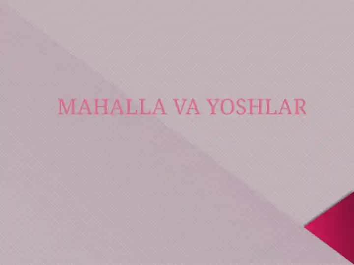 Mahalla va yoshlarga oid ma'lumotlar