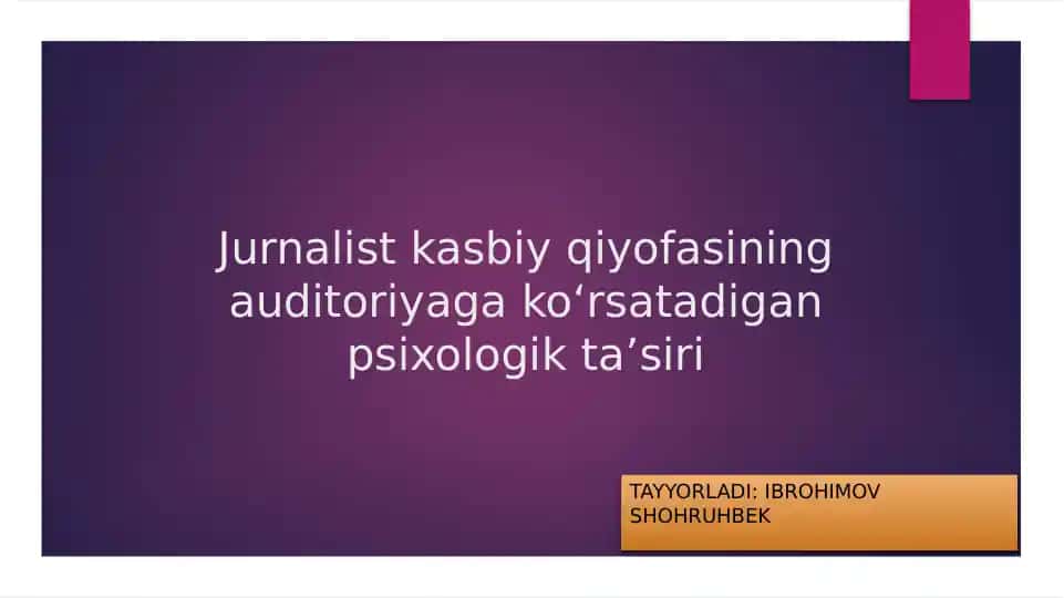 Jurnalistkasbiyqiyofasiningauditoriyagakoʻrsatadiganpsixologiktaʼsiri