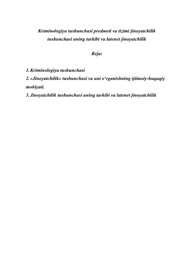 Kriminologiya tushunchasi predmeti va tizimi jinoyatchilik tushunchasi uning tarkibi va latenet jinoyatchilik