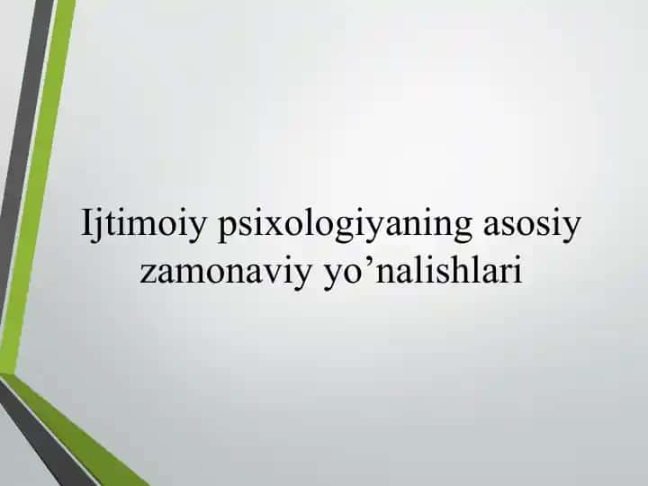 Ijtimoiy psixologiyaning asosiy zamonaviy yo’nalishlari