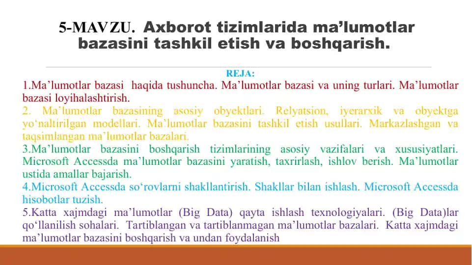Axborot tizimlarida ma’lumotlar bazasini tashkil etish va boshqarish.