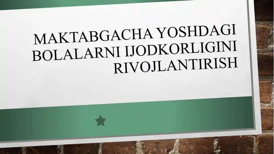Maktabgacha yoshdagi bolalarni ijodkorligini rivojlantirish