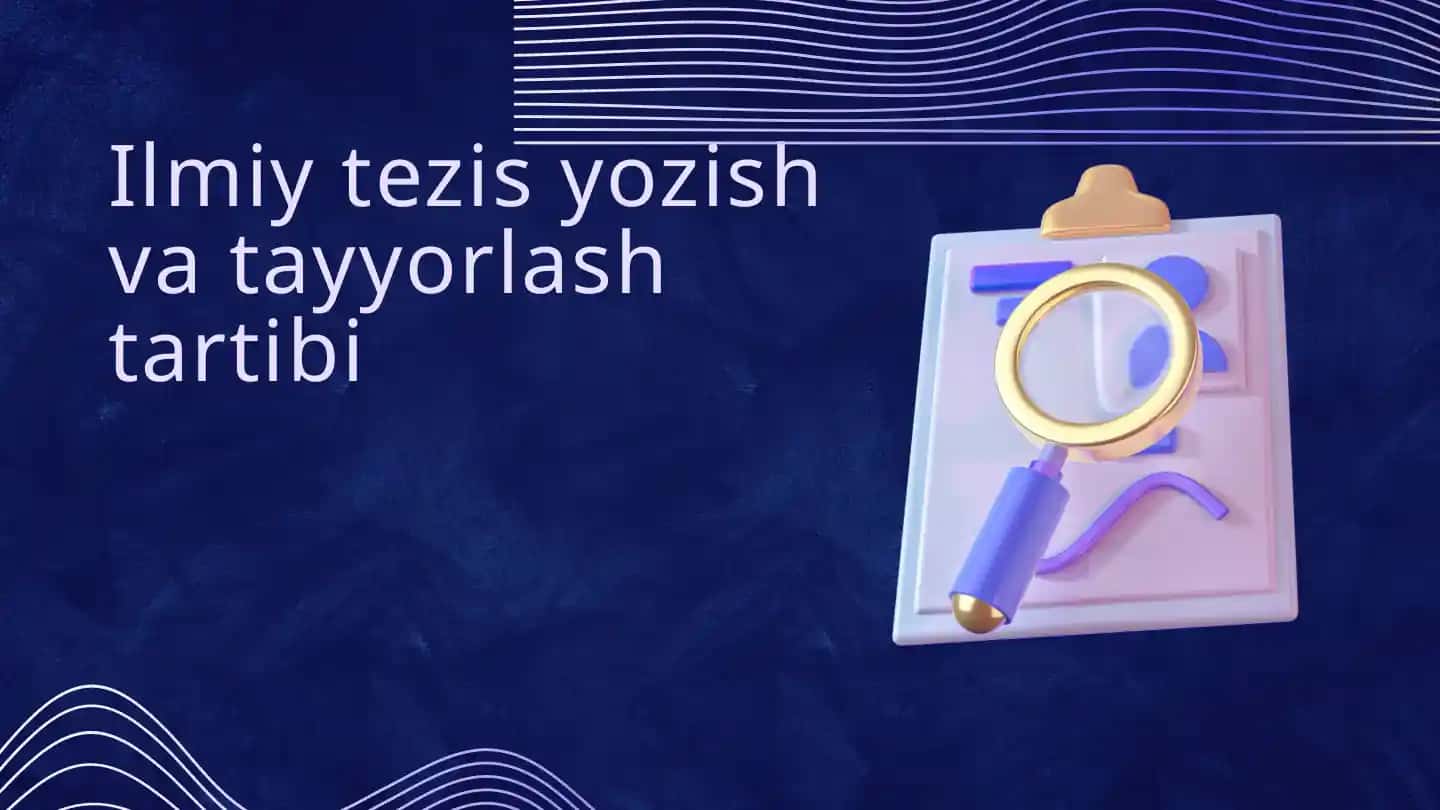 Ilmiy tezis yozish va tayyorlash tartibi