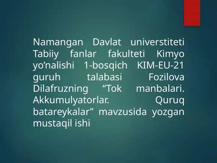 "Kimyoyo’nalishi - Tokmanbalari, Akkumulyatorlar, Quruqbatareykalar"
