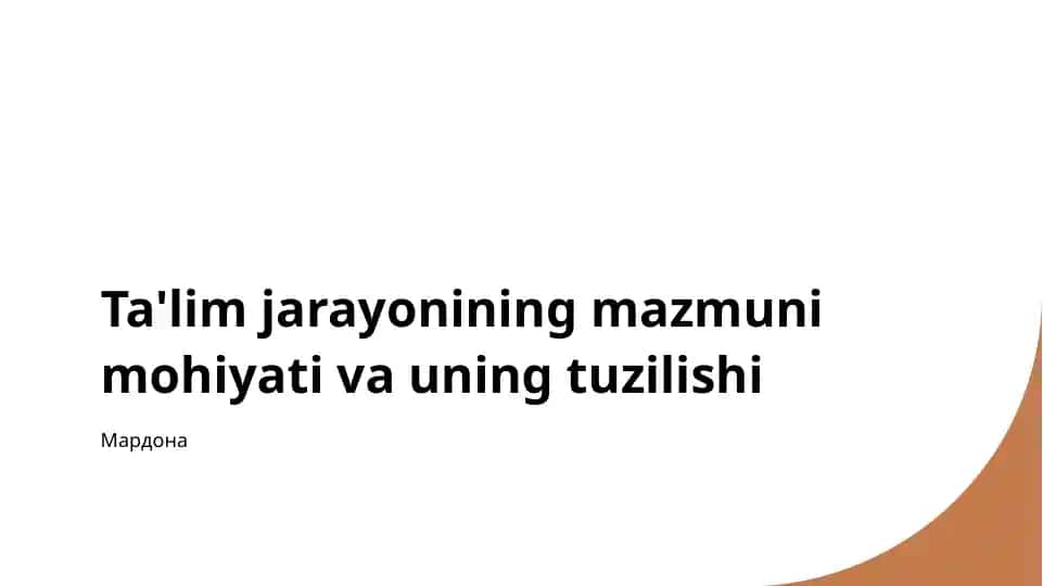 Ta'lim jarayonining mazmuni mohiyati va uning tuzilishi