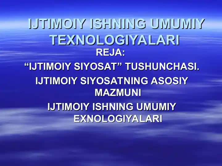 IJTIMOIY ISHNING UMUMIY TEXNOLOGIYALARI