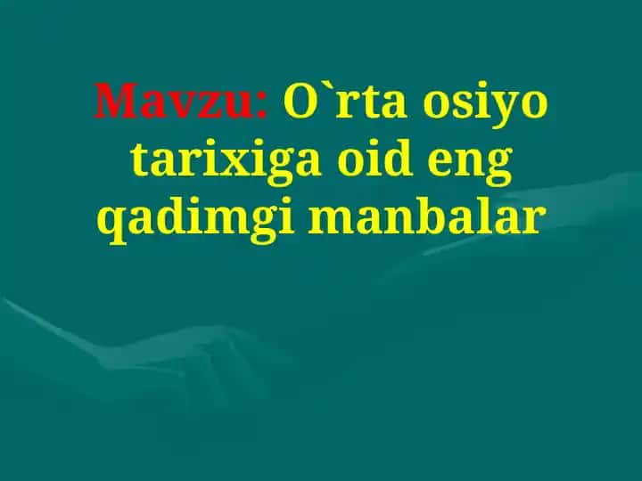 O`rta Osiyo Tarixiga oid qadimgi manbalar