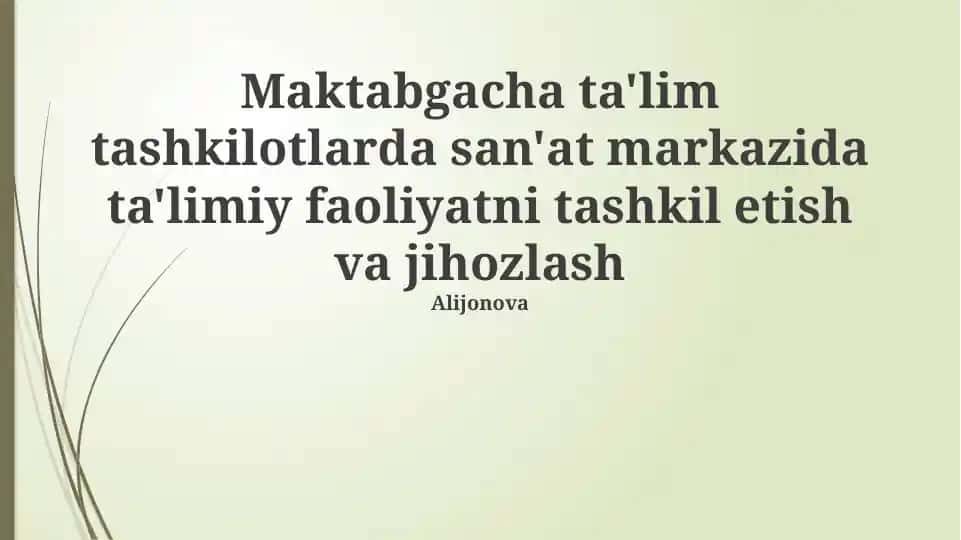 Maktabgacha ta'lim tashkilotlarda san'at markazida ta'limiy faoliyatni tashkil etish va jihozlash