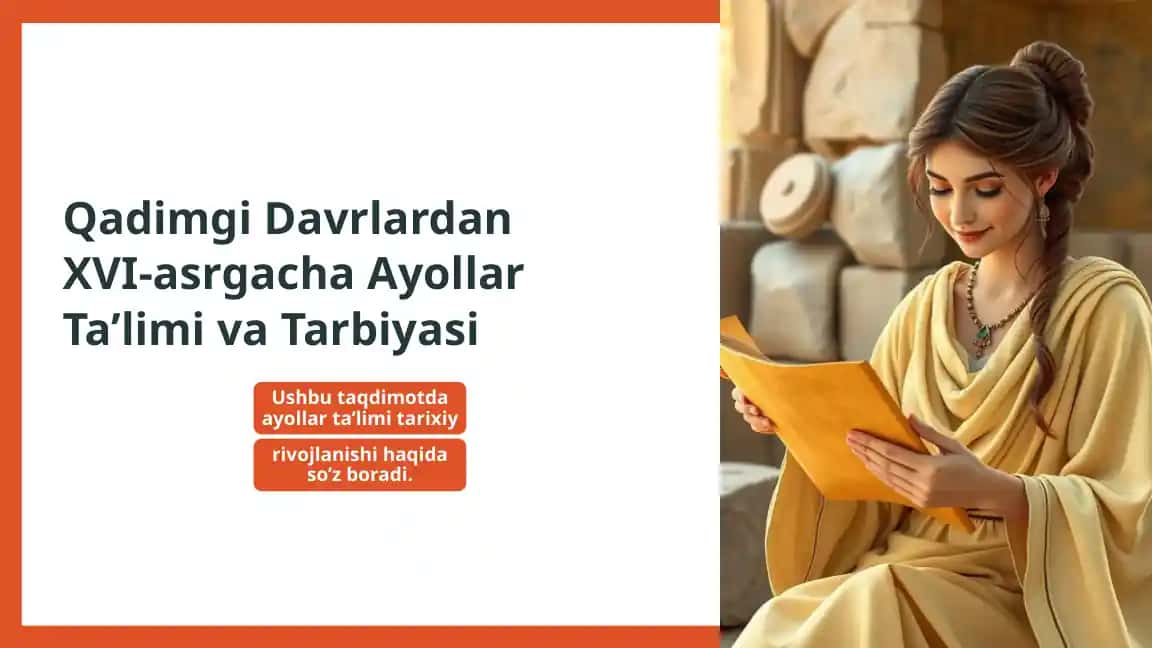 QadimgiDavrlardan XVI-asrgachaAyollar Ta’limi va Tarbiyasi