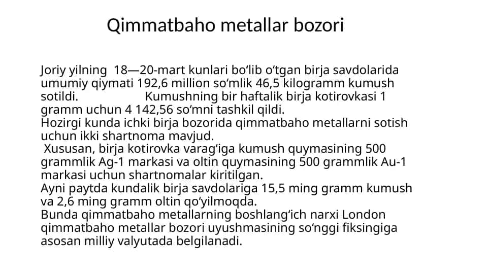 Kumush va oltin bozori haqida ma'lumotlar